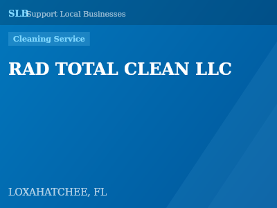 RAD TOTAL CLEAN LLC — Cleaning Service in LOXAHATCHEE, FL