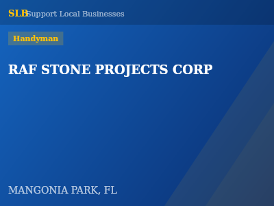 RAF STONE PROJECTS CORP — Handyman in MANGONIA PARK, FL