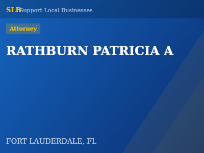 RATHBURN PATRICIA A — Attorney in FORT LAUDERDALE, FL