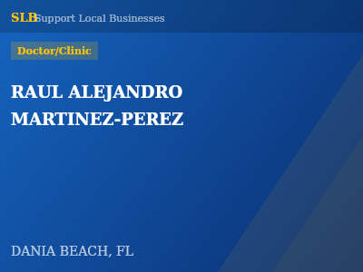 RAUL ALEJANDRO MARTINEZ-PEREZ — Doctor/Clinic in DANIA BEACH, FL