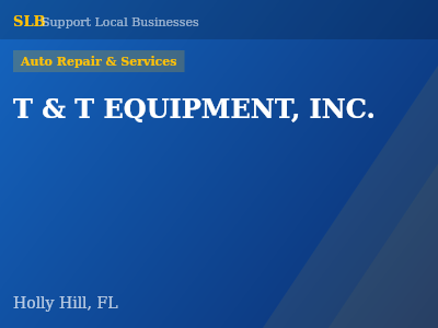 T & T EQUIPMENT, INC. — Auto Repair & Services in Holly Hill, FL