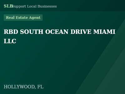 RBD SOUTH OCEAN DRIVE MIAMI LLC — Real Estate Agent in HOLLYWOOD, FL