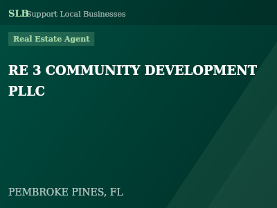 RE 3 COMMUNITY DEVELOPMENT PLLC — Real Estate Agent in PEMBROKE PINES, FL