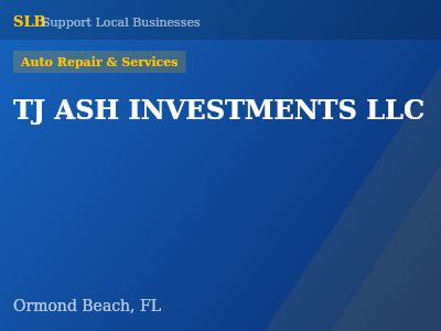 TJ ASH INVESTMENTS LLC — Auto Repair & Services in Ormond Beach, FL