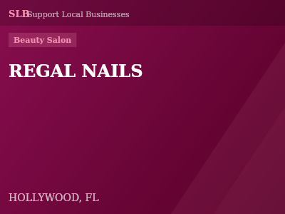 REGAL NAILS — Beauty Salon in HOLLYWOOD, FL