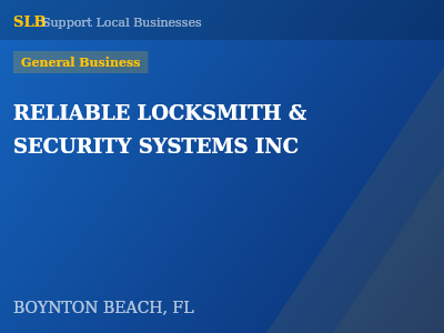 RELIABLE LOCKSMITH & SECURITY SYSTEMS INC — General Business in BOYNTON BEACH, FL