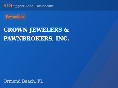 CROWN JEWELERS & PAWNBROKERS, INC. — Pawnshop in Ormond Beach, FL