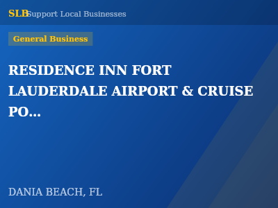 RESIDENCE INN FORT LAUDERDALE AIRPORT & CRUISE PORT — General Business in DANIA BEACH, FL