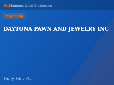 DAYTONA PAWN AND JEWELRY INC — Pawnshop in Holly Hill, FL
