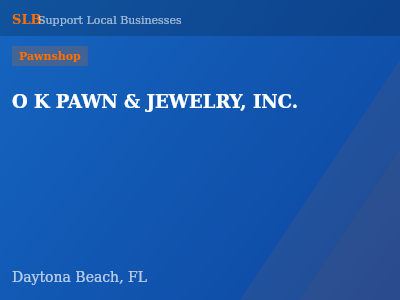 O K PAWN & JEWELRY, INC. — Pawnshop in Daytona Beach, FL