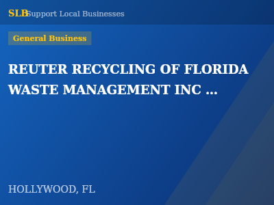 REUTER RECYCLING OF FLORIDA WASTE MANAGEMENT INC OF — General Business in HOLLYWOOD, FL