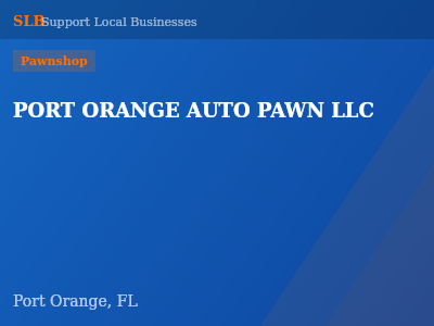 PORT ORANGE AUTO PAWN LLC — Pawnshop in Port Orange, FL