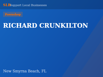 RICHARD CRUNKILTON — Pawnshop in New Smyrna Beach, FL