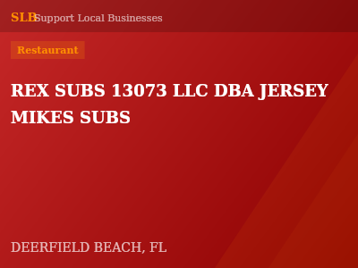 REX SUBS 13073 LLC DBA JERSEY MIKES SUBS — Restaurant in DEERFIELD BEACH, FL