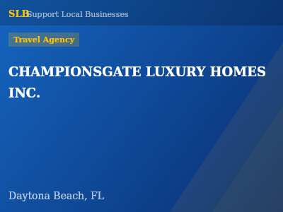 CHAMPIONSGATE LUXURY HOMES INC. — Travel Agency in Daytona Beach, FL