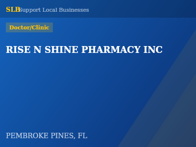 RISE N SHINE PHARMACY INC — Doctor/Clinic in PEMBROKE PINES, FL