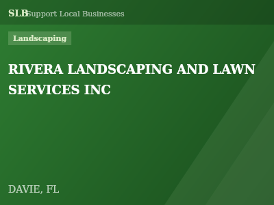 RIVERA LANDSCAPING AND LAWN SERVICES INC — Landscaping in DAVIE, FL