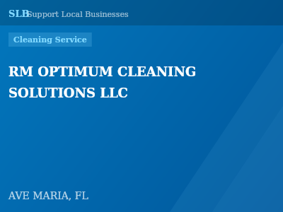 RM OPTIMUM CLEANING SOLUTIONS LLC — Cleaning Service in AVE MARIA, FL