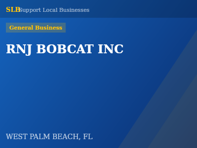 RNJ BOBCAT INC — General Business in WEST PALM BEACH, FL