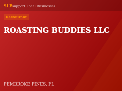 ROASTING BUDDIES LLC — Restaurant in PEMBROKE PINES, FL