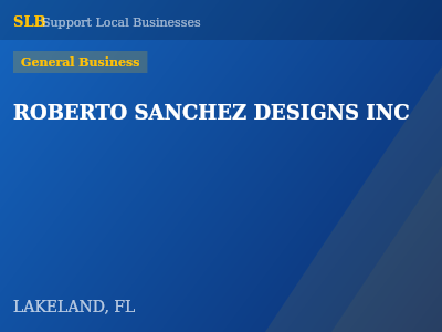 ROBERTO SANCHEZ DESIGNS INC — General Business in LAKELAND, FL