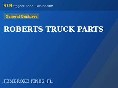 ROBERTS TRUCK PARTS — General Business in PEMBROKE PINES, FL