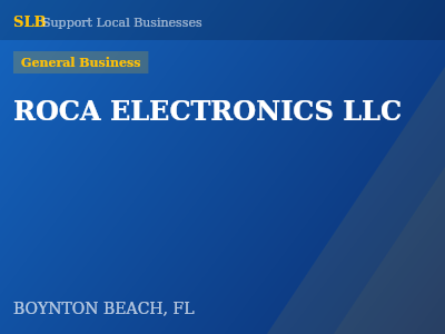 ROCA ELECTRONICS LLC — General Business in BOYNTON BEACH, FL