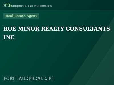 ROE MINOR REALTY CONSULTANTS INC — Real Estate Agent in FORT LAUDERDALE, FL