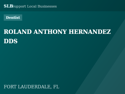 ROLAND ANTHONY HERNANDEZ DDS — Dentist in FORT LAUDERDALE, FL