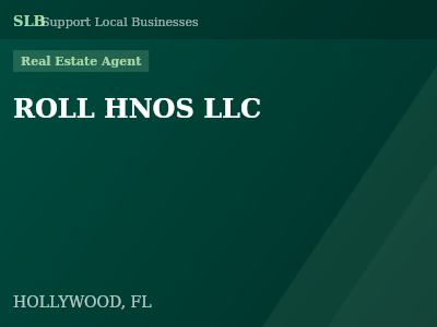ROLL HNOS LLC — Real Estate Agent in HOLLYWOOD, FL