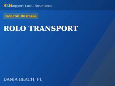 ROLO TRANSPORT — General Business in DANIA BEACH, FL