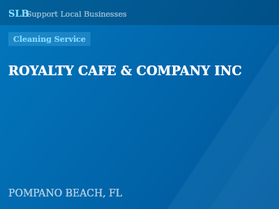 ROYALTY CAFE & COMPANY INC — Cleaning Service in POMPANO BEACH, FL