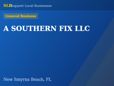 A SOUTHERN FIX LLC — General Business in New Smyrna Beach, FL