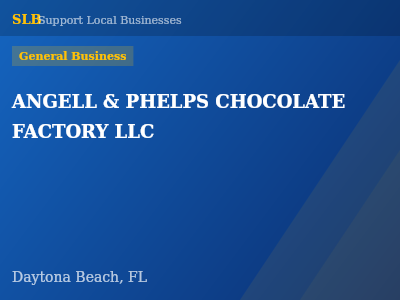 ANGELL & PHELPS CHOCOLATE FACTORY LLC — General Business in Daytona Beach, FL