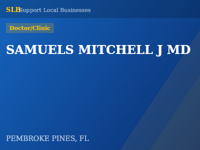 SAMUELS MITCHELL J MD — Doctor/Clinic in PEMBROKE PINES, FL