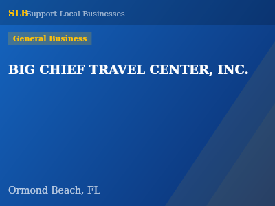 BIG CHIEF TRAVEL CENTER, INC. — General Business in Ormond Beach, FL