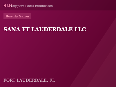 SANA FT LAUDERDALE LLC — Beauty Salon in FORT LAUDERDALE, FL