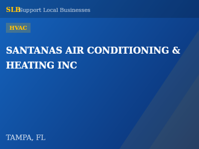 SANTANAS AIR CONDITIONING & HEATING INC — HVAC in TAMPA, FL