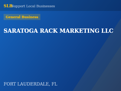 SARATOGA RACK MARKETING LLC — General Business in FORT LAUDERDALE, FL