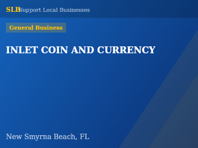 INLET COIN AND CURRENCY — General Business in New Smyrna Beach, FL