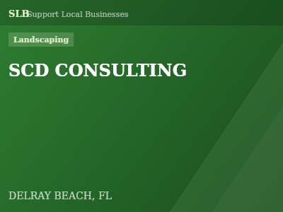 SCD CONSULTING — Landscaping in DELRAY BEACH, FL