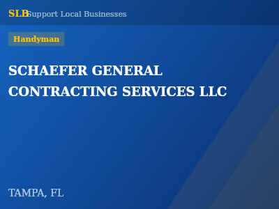 SCHAEFER GENERAL CONTRACTING SERVICES LLC — Handyman in TAMPA, FL