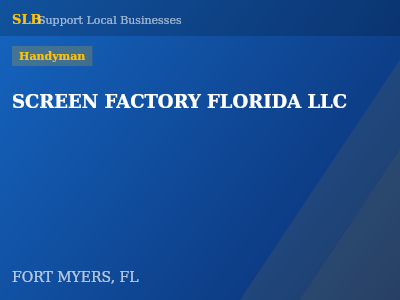 SCREEN FACTORY FLORIDA LLC — Handyman in FORT MYERS, FL