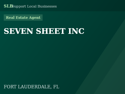 SEVEN SHEET INC — Real Estate Agent in FORT LAUDERDALE, FL
