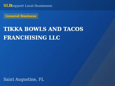 TIKKA BOWLS AND TACOS FRANCHISING LLC — General Business in Saint Augustine, FL