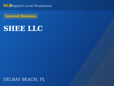 SHEE LLC — General Business in DELRAY BEACH, FL