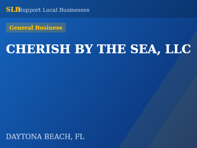 CHERISH BY THE SEA, LLC — General Business in DAYTONA BEACH, FL