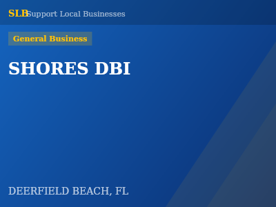 SHORES DBI — General Business in DEERFIELD BEACH, FL