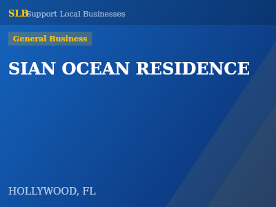 SIAN OCEAN RESIDENCE — General Business in HOLLYWOOD, FL