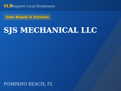 SJS MECHANICAL LLC — Auto Repair & Services in POMPANO BEACH, FL